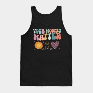 Your Words Matter Speech Therapy Language Pathologist Mental Tank Top